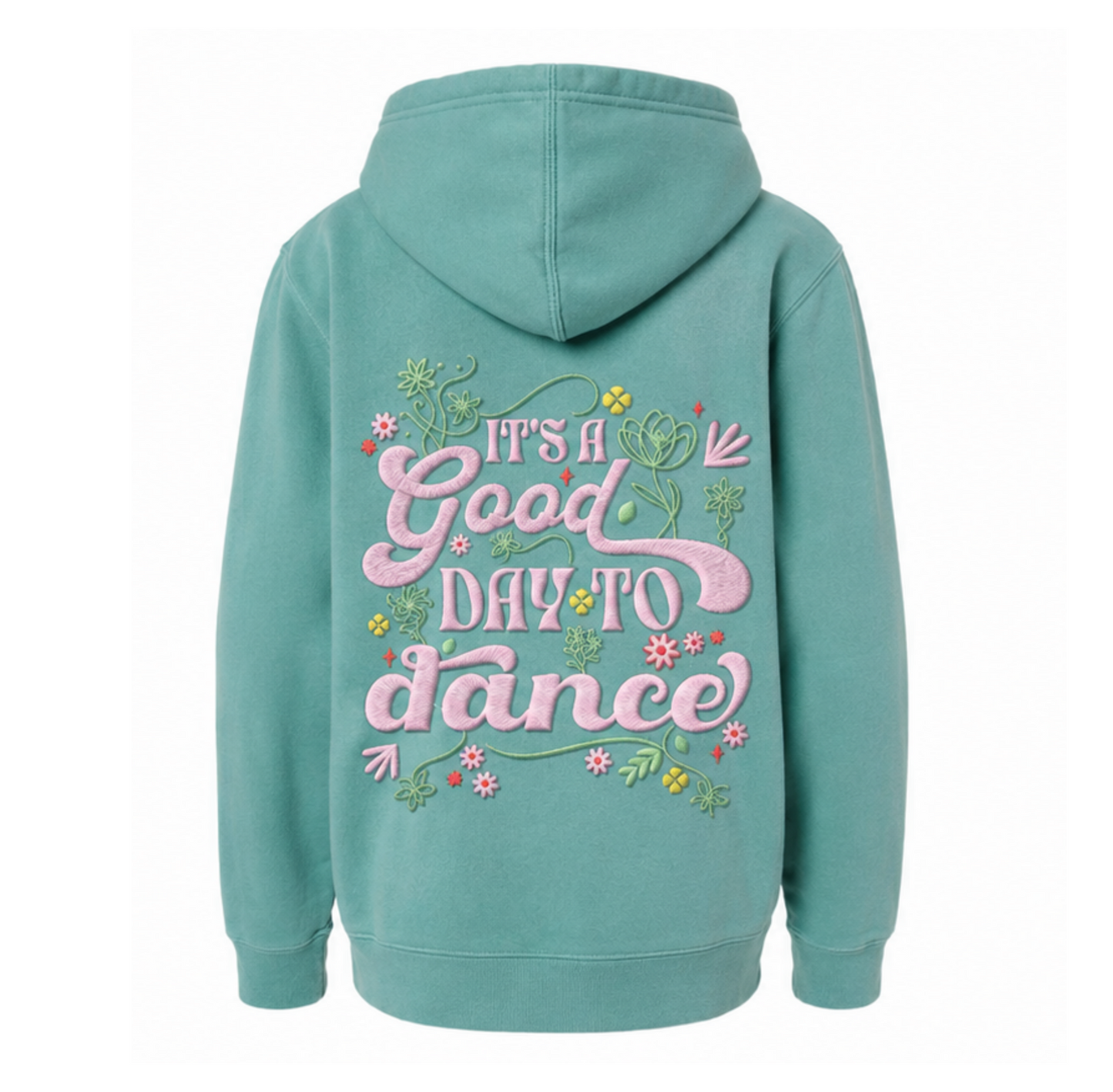 Adult "It's A Good Day to Dance" Embroidered Hoodie
